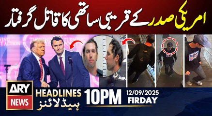 Charlie Kirk Arrested || ARY News 10 PM Headlines || 12th Sep 2025