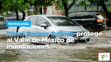 Túnel Emisor Oriente protege al Valle de México de inundaciones