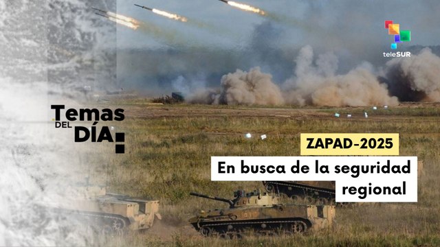 Temas Del Día 12-09-25: Rusia y Bielorrusia iniciaron ejercicios militares para neutralizar amenazas