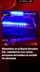 Disturbios en el Barrio Dorados Sur, culminaron con varias personas detenidas en estado de ebriedad.