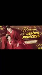 REVENGE OF THE REBORN PRINCESS Chinesedrama