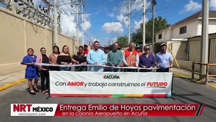 Entrega Emilio de Hoyos pavimentación en la colonia Aeropuerto