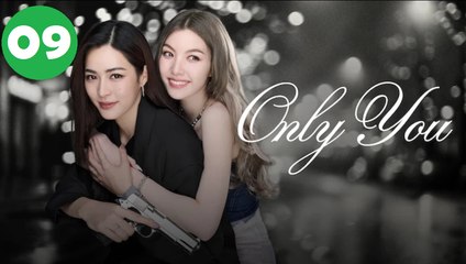 Ep 9 (2025) Only You | EngSub
