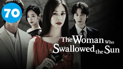 The Woman Who Swallowed the Sun Episode 70 | Engsub
