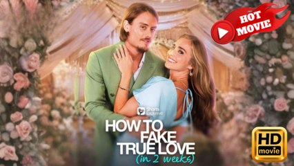 How To Fake True Love In 2 Weeks Hd - Drama Shortfilms Hot