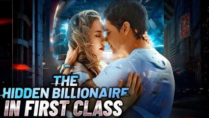 The Hidden Billionaire in First Class - Full