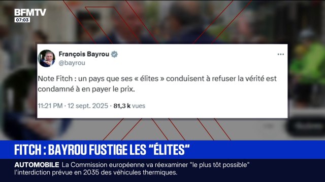 Un pays que ses élites conduisent à refuser la vérité est condamné à en payer le prix , réagit François Bayrou après la dégradation de la note de la France par l'agence Fitch