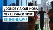 Primer Grito de Independencia de Sheinbaum: hora y dónde ver