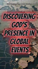 Discovering God’s Presence in Global Events