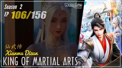 King Of Martial Arts  Season 2 EP 106 (132) 仙武传 Xianwu Dizun | Donghua - 1080P - Cc English