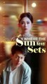 where the sun never sets chinese drama