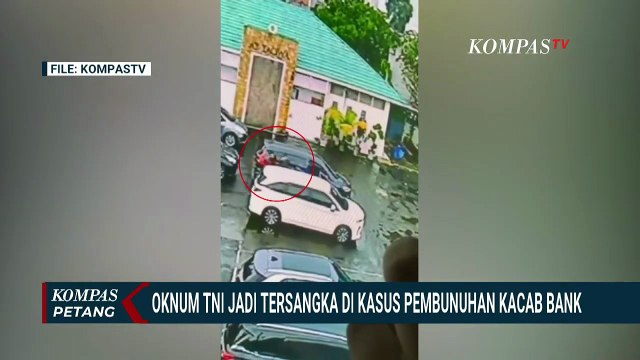 FULL] Krimonolog UI Soroti Peran Oknum TNI di Pembunuhan Kacab Bank BUMN | KOMPAS PETANG