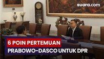 Era Baru DPR Dimulai? Enam Poin Pertemuan Prabowo dan Dasco Jadi Sorotan