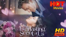 The Everlasting Scent Of Us | Full Movie HD  -Best Drama ShortFilms Hot Romance