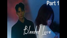 PART 2 [BLENDED LOVE]