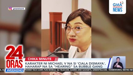 Michael V as "Ciala Dismaya", haharap na sa "hearing" sa Bubble Gang | 24 Oras Weekend