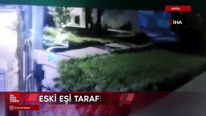 Antalya'da eski eşi tarafından öldürülen kadının son anları güvenlik kamerasına yansıdı