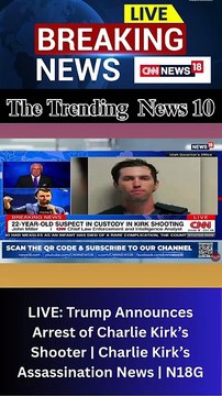 LIVE Trump Announces Arrest of Charlie Kirks Shooter Charlie Kirks Assassination News N18G