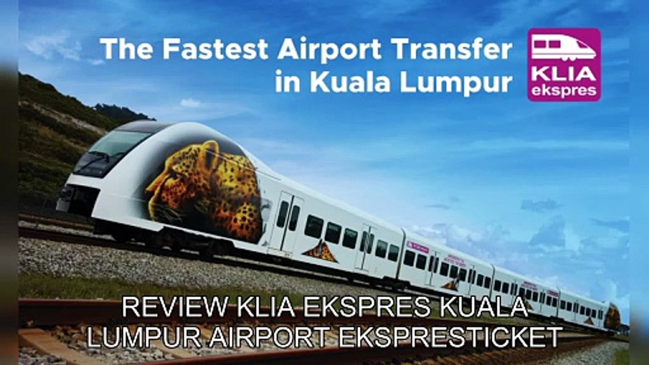 Review KLIA Ekspres Kuala Lumpur Airport EkspresTicket