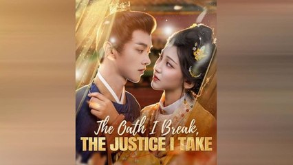 The Oath I Break, The Justice I Take (Dramabox)