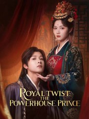 Royal Twist- The Powerhouse Prince - Full Movie