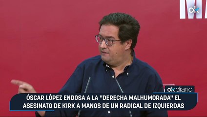 Óscar López endosa a la "derecha malhumorada" el asesinato de Kirk a manos de un radical de izquierdas