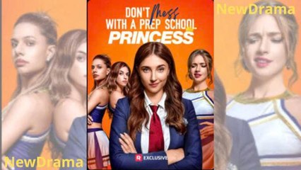 [ HOT MOVIE 🔥 ] Don't Mess with a Prep School Princess(2025)Hot🔥Full Movie