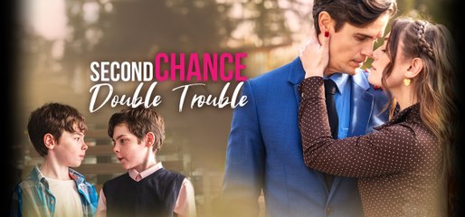 Second Chance Double Trouble - Full
