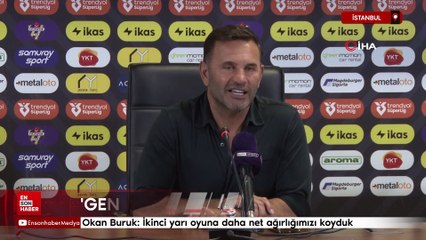 Okan Buruk: İkinci yarı oyuna daha net ağırlığımızı koyduk