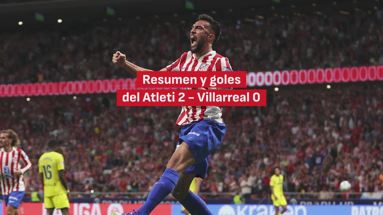 Resumen y goles del Atletico de Madrid 2 - Villarreal 1 | Audio Carrusel