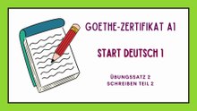 GOETHE ZERTIFIKAT A1: START DEUTSCH - Übungssatz 02 - Schreiben, Teil 2