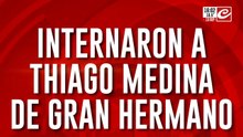 Internaron a Thiago Medina de Gran Hermano y está en terapia intensiva
