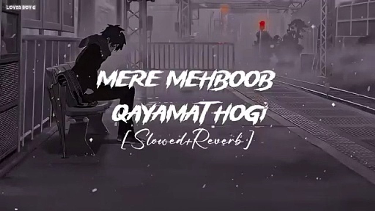 Mere Mehboob Qayamat Hogi - Slowed reverb ｜ Abhay Jain ｜ Mere Mehboob Qayamat Hogi lofi ｜Lover Boy G