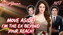 Move Aside Im The Ex Beyond Your Reach - Full HD Movie [Eng Sub]