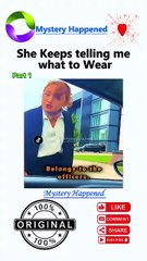 Part1 She Won’t Stop Telling Me What To Wear 😡