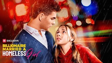 The Billionaire Married a Homeless Girl (2025)Hot🔥Full Movie