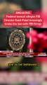 BREAKING_ Federal lawsuit alleges FBI Director Kash Patel knowingly broke the law with FBI firings