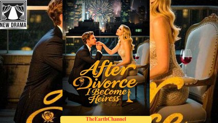🍏💙🏴 01.01 - 11.30 🔥 After Divorce I Become Heiress dailymotion 🌐x9qiek6