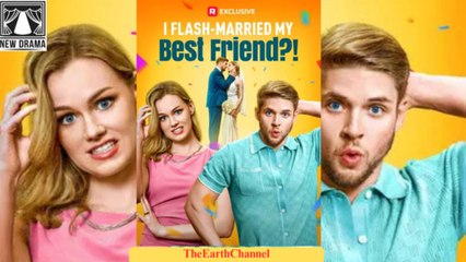 I Flash-Married My Best Friend?! full movie