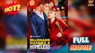 The Billionaire Married a Homeless Girl Full Version | TT Seriesie