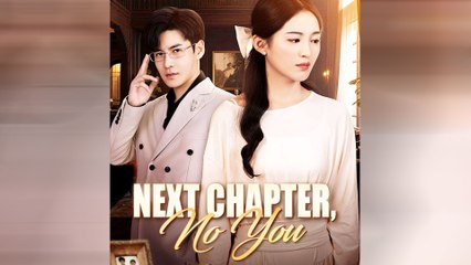 Next Chapter, No You (DUBBED) Full Movie
