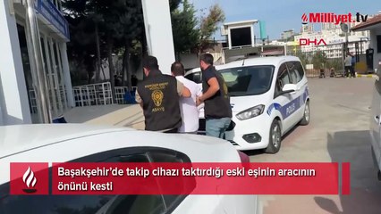 Trafikte eski eş terörü: 'GPS taktırdı sürekli bizi takip ediyor'