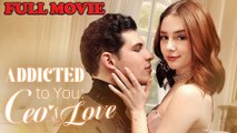 CEO Calls Me Sweetheart FULL MOVIES ENGLISH SUB
