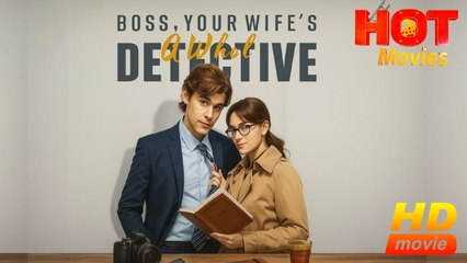 Boss, Your Wife's a Whole Detective! | Full Movie HD - Best Drama ShortFilms Hot All Romance Sweet Romance Modern Ethical Heartfelt Romantic Detective Considerate USA Contemporary All Ages CEO Strong-Willed Independent Woman Mansion Mall Auction