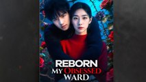 Reborn My Obsessed Ward Full