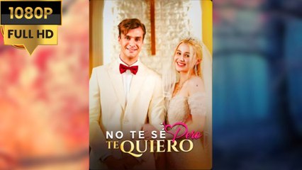 No te sé, pero te quiero en Español