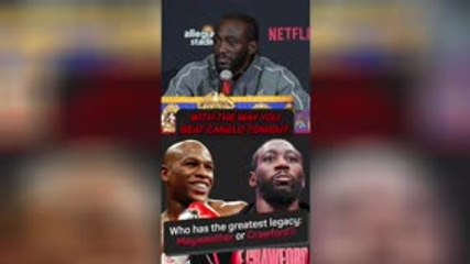 Who has the greatest legacy - Mayweather or Crawford?