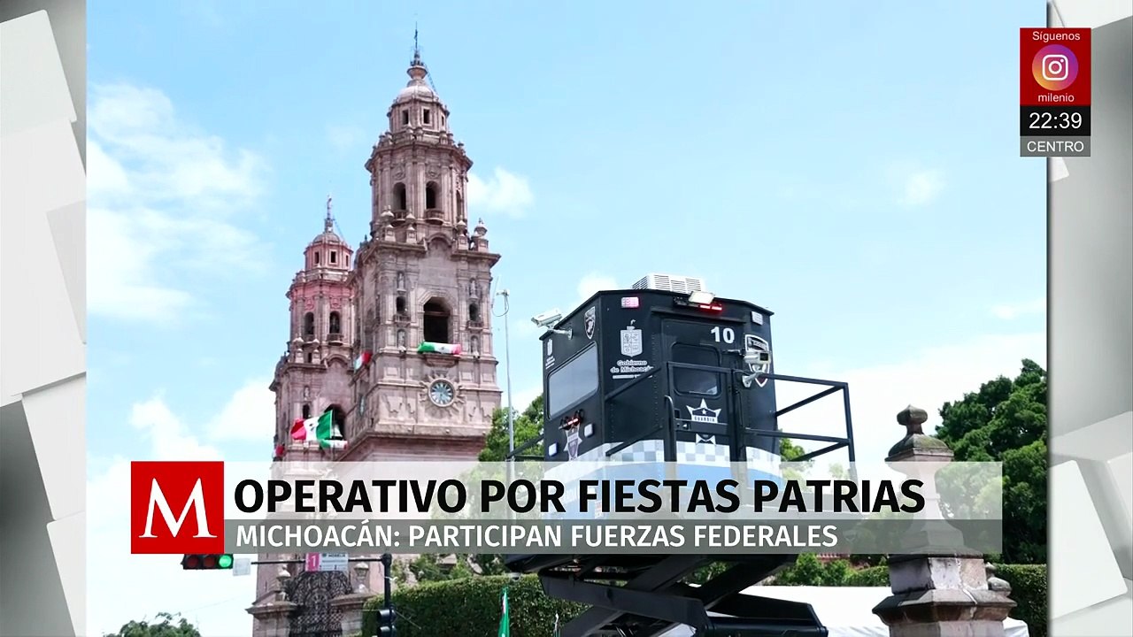 Morelia implementa operativo de seguridad en fiestas patrias