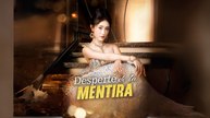 Desperté de la mentira (Doblado) Completo En Español