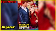 The Billionaire Married A Homeless Girl - Full Movie